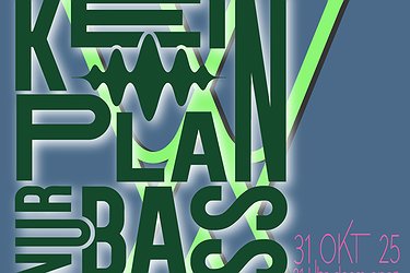 Kein Plan - Nur Bass